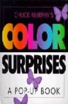 chuck s murphy s color surprises: a pop-up book-9780689815041