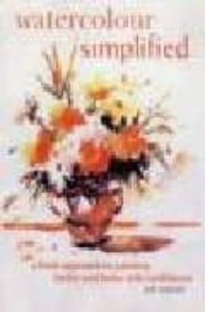 watercolour simplified: a fresh approach to painting spontaneous loose watercolours with confidence-pat weaver-9780715317341