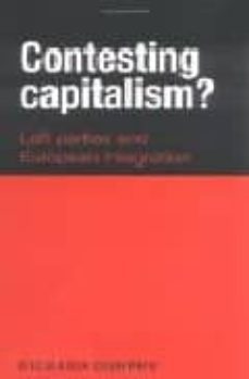 contesting capitalism? left parties and european integration-richard dunphy-9780719068041