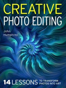 creative photo editing (ebook)-john humphrey-9780719845741