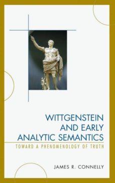 wittgenstein and early analytic semantics-9780739199541