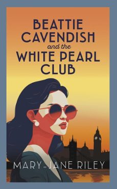 beattie cavendish and the white pearl club (ebook)-mary-jane riley-9780749032241