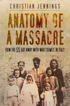 anatomy of a massacre (ebook)-christian jennings-9780750997041