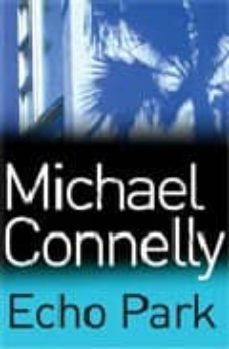 echo park (serie harry bosch 12)-michael connelly-9780752877341