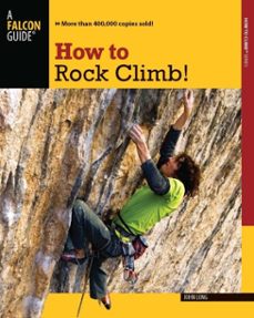 how to rock climb! (ebook)-john long-9780762766741