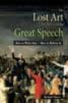 the lost art of the great speech: how to write one-how to deliver it-richard dowis-9780814470541