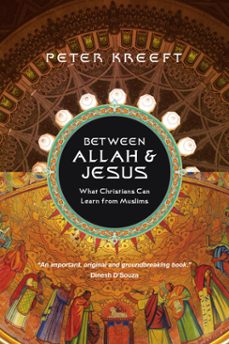 between allah &amp; jesus (ebook)-peter kreeft-9780830879441