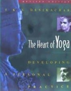 the heart of yoga: developing a personal practice (revised)-t.k.v. desikachar-9780892817641