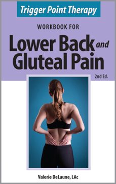 trigger point therapy workbook for lower back and gluteal pain (2nd ed) (ebook)-valerie delaune-9780976124641