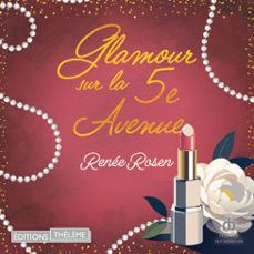 glamour sur la 5e avenue - le fabuleux destin d'estee lauder (audiolibro)-renee rosen-9781004183241