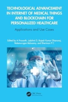 technological advancement in internet of medical things and block chain for personalized healthcare-a prasanth-9781032521541