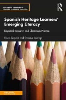 spanish heritage learners  emerging literacy: empirical research and classroom practice-flavia belpoliti-9781138182141