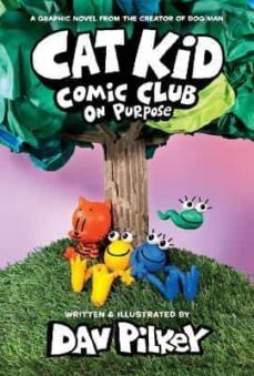 cat kid comic club: on purpose-dav pilkey-9781338801941
