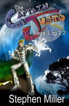 captain justo saga, valley of bones log 2.2: the seratian betrayal (ebook)-stephen miller-9781370263141