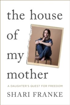 the house of my mother-shari franke-9781398547841