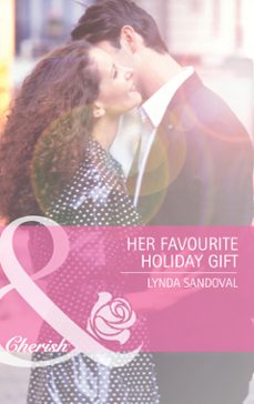 her favourite holiday gift (ebook)-lynda sandoval-9781408911341