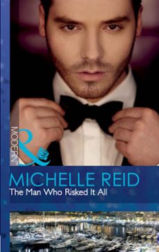 the man who risked it all (ebook)-michelle reid-9781408973141