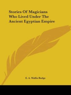 stories of magicians who lived under the ancient egyptian empire-9781425455941