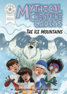 graphics: mythical creature cadets: the ice mountains-adam bushnell-9781445194141