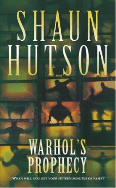 warhol's prophecy-shaun hutson-9781447217541