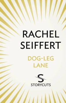 dog-leg lane (storycuts) (ebook)-rachel seiffert-9781448129041