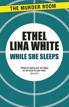 while she sleeps (ebook)-ethel lina white-9781471917141