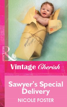 sawyer's special delivery (ebook)-nicole foster-9781472090041