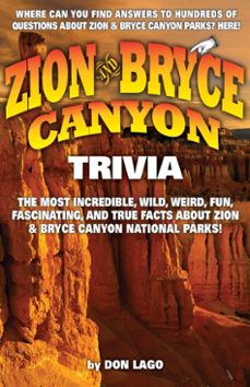 zion &amp; bryce canyon trivia (ebook)-don lago-9781493080441
