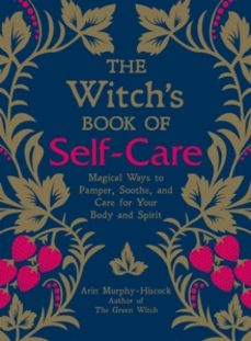 the witchs book of self-care-arin murphy-hiscock-9781507209141