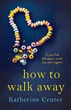 how to walk away-katherine center-9781509858941