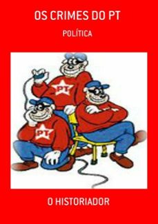 os crimes do pt (ebook)-o historiador-9781517275341