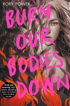 burn our bodies down (ebook)-rory power-9781529022841