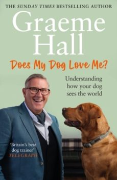 does my dog love me?-graeme hall-9781529149241