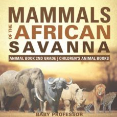 mammals of the african savanna  animal book 2nd grade  childrens animal books-9781541915541