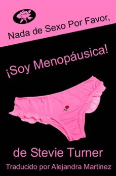 nada de sexo por favor, ¡soy menopausica! (ebook)-stevie turner-9781547503841