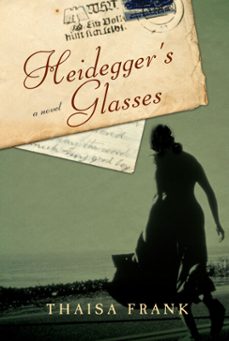 heidegger's glasses (ebook)-thaisa frank-9781582438641