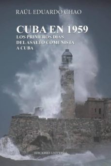 cuba en 1959 los primeros dias del asalto comunista a cuba-9781593883041