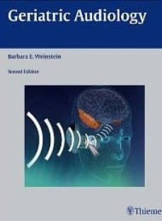 geriatric audiology (2nd ed.)-barbara e. weinstein-9781604061741