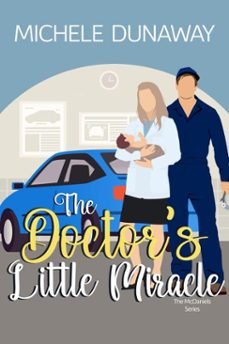 the doctor's little miracle (ebook)-michele dunaway-9781636322841
