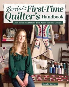 lorelai's first-time quilter's handbook (ebook)-lorelai kuecker-9781637416341