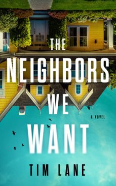 the neighbors we want (ebook)-tim lane-9781639104741