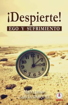 ¡despierte!: ego y sufrimiento (ebook)-mario javier garcia marquez-9781640862241