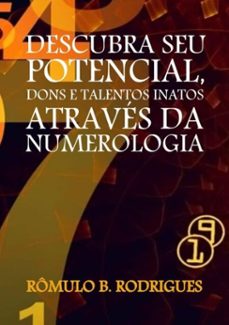 descubra seu potencial, dons e talentos inatos atraves da numerologia (ebook)-rômulo b. rodrigues-9781717860941