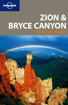 zion & bryce canyon national parks 2nd ed. (lonely planet country regional guides 2011)-9781741045741