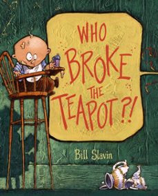 who broke the teapot?! (ebook)-bill slavin-9781770498341