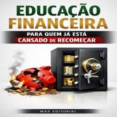 educaço financeira para quem ja esta cansado de recomeçar (ebook)-max editorial-9781779745941