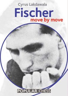 fischer: move by move (ebook)-cyrus lakdawala-9781781942741