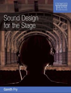 sound design for the stage (ebook)-gareth fry-9781785005541