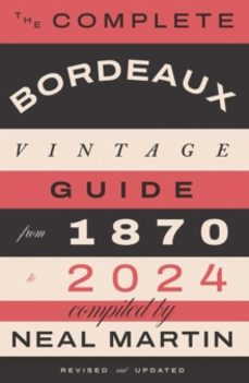 the complete bordeaux vintage guide-neal martin-9781837834341