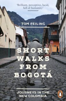 short walks from bogotá-tom feiling-9781846145841